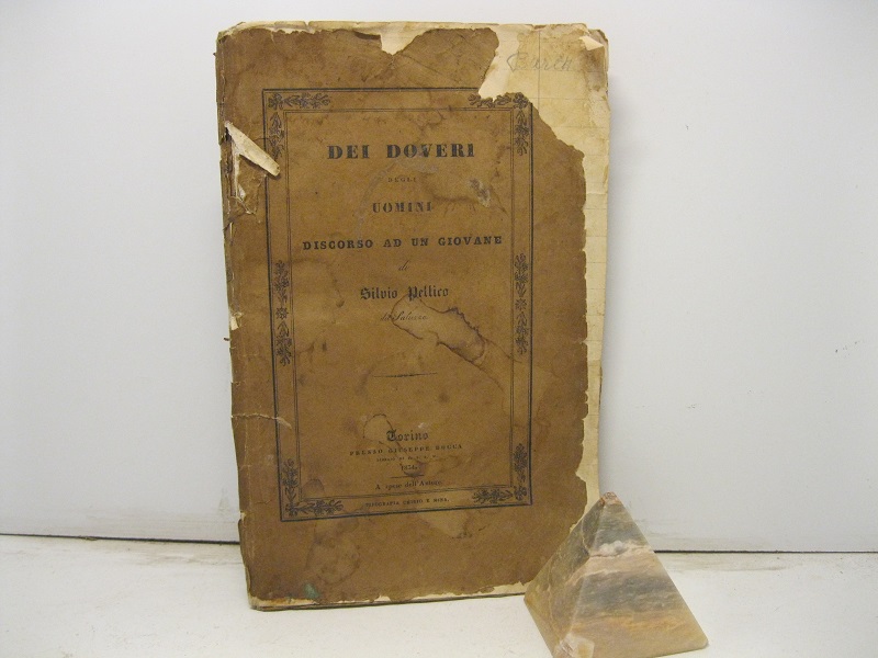 Dei doveri degli uomini.  Discorso ad un giovane di Silvio Pellico  da Saluzzo.